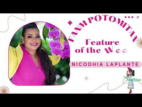 Fanm Potomitan Interviews - Nicodhia Laplante - Nicodhia Laplante interview